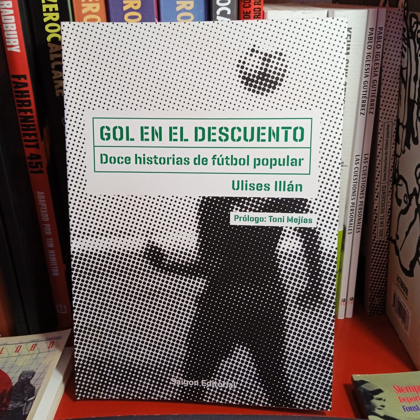 Gol En El Descuento - Ulises Illán