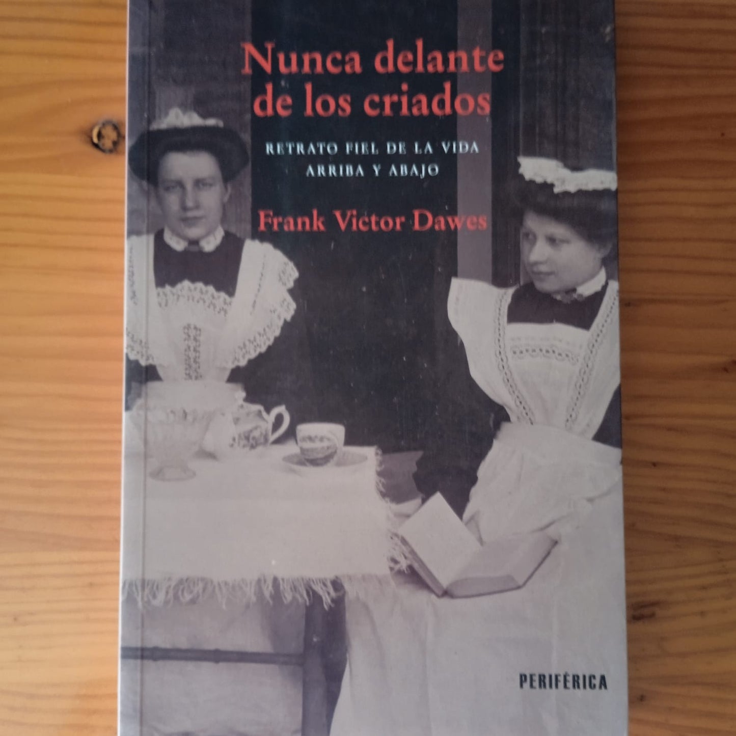Nunca Delante De Los Criados - Frank Victor Dawes