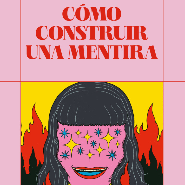 libro cómo construir una mentira de marta polo ysalgué, editorial colectivo bruxista