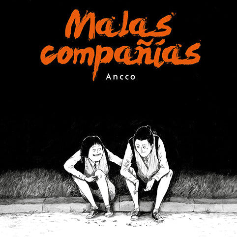 Malas Compañías - Ancco