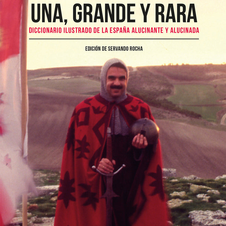 Una, Grande Y Rara - Servando Rocha (ED)