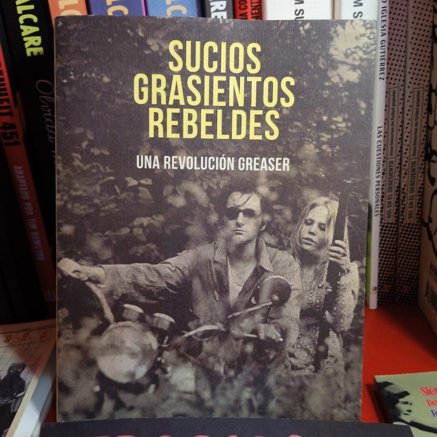 Sucios, Grasientos, Rebeldes - Una Revolución Greaser