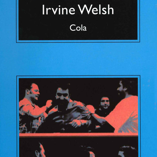 Cola - Irvine Welsh