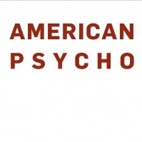 American Psycho - Bret Easton Ellis