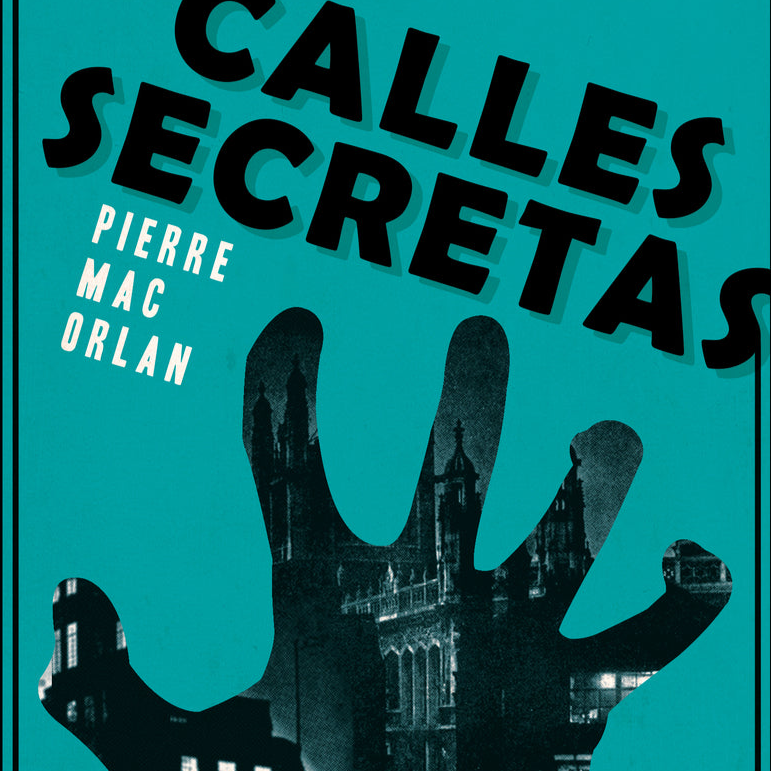 Calles Secretas - Pierre Mac Orlan