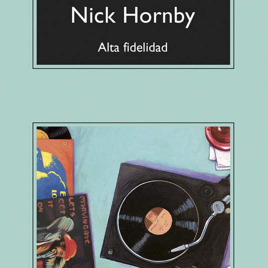 Alta Fidelidad - Nick Hornby