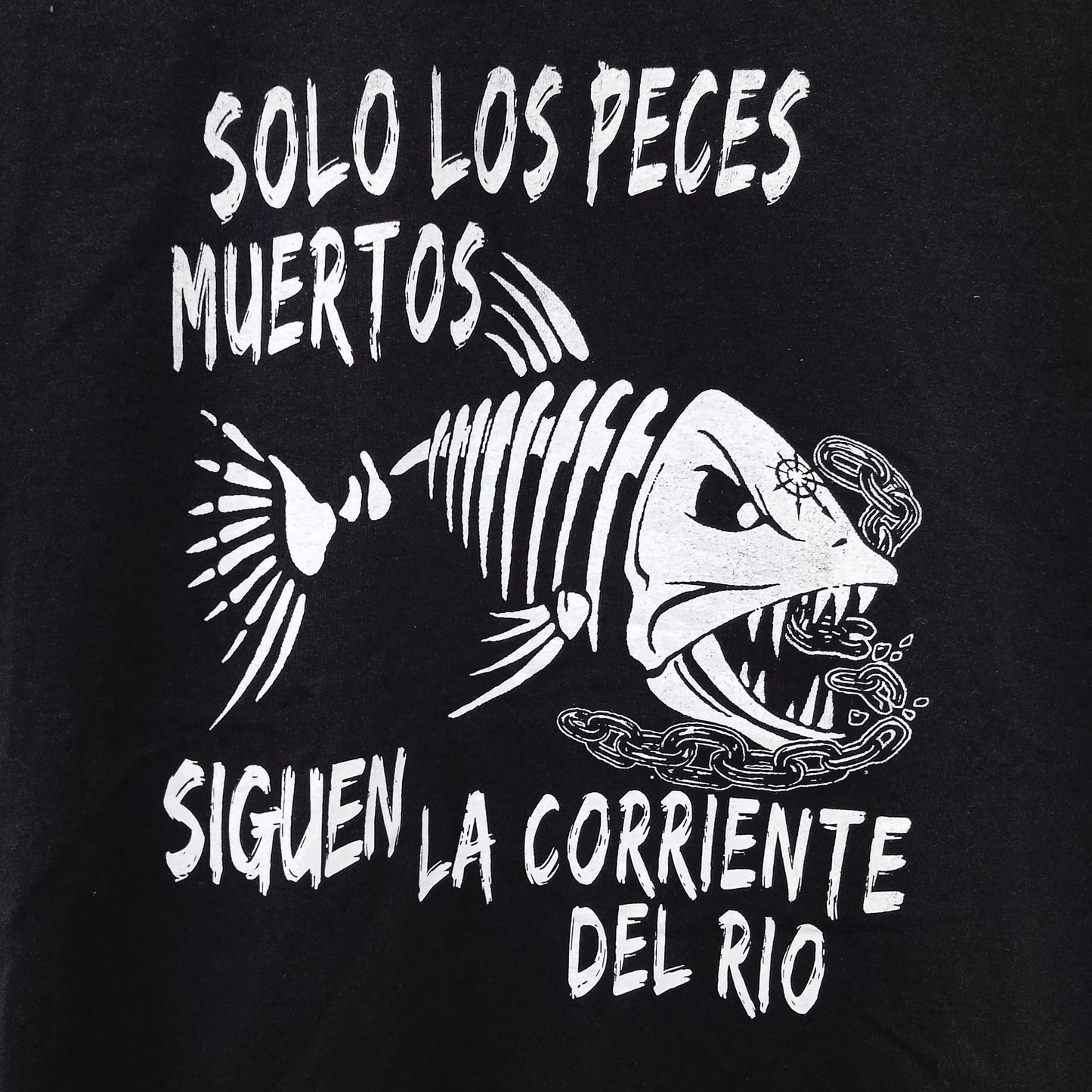 Solo Los Peces Muertos Siguen La Corriente