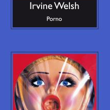 Porno - Irvine Welsh